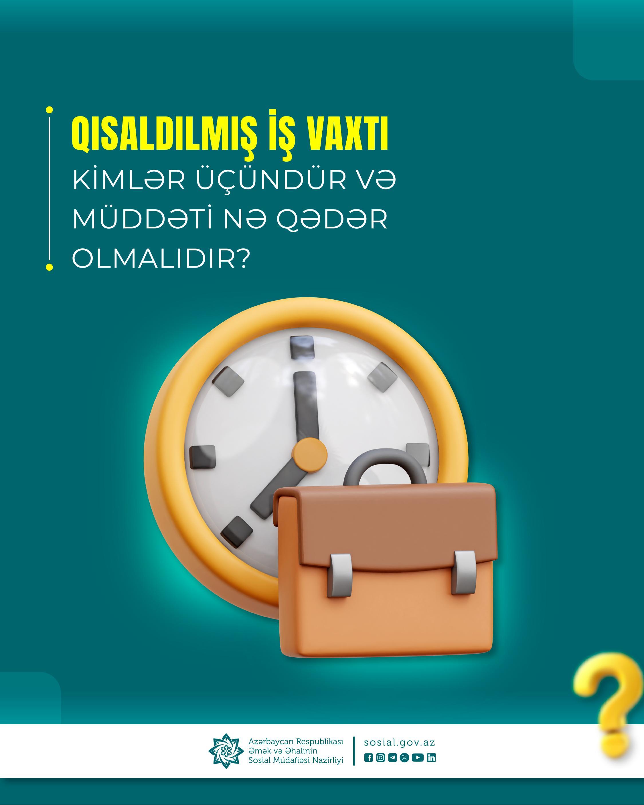 Qısaldılmış iş vaxtı kimlər üçündür və müddəti nə qədər olmalıdır?